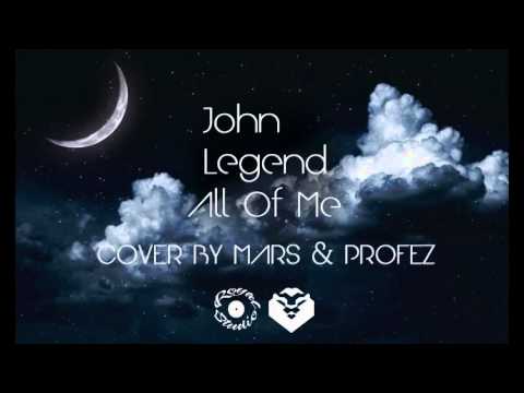 All Of Me - John Legend (Acoustic Cover by Mars & Profezz)