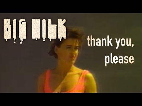 Thank You, Please - BIG MILK (Official Music Video)