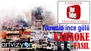 Fikrimin İnce Gülü - Karaoke