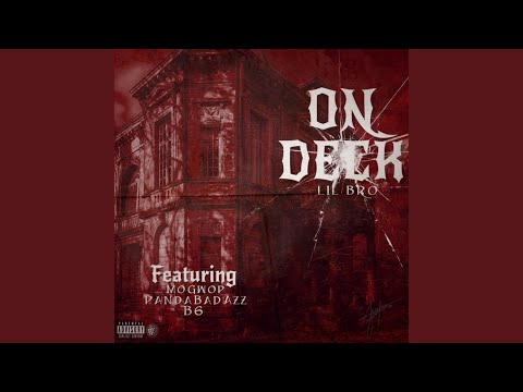 On Deck (feat. MoGwop, PandaBadAzz & B6)