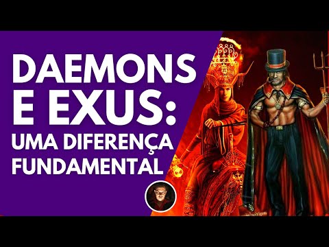 DAEMONS e EXUS: Uma diferença FUNDAMENTAL