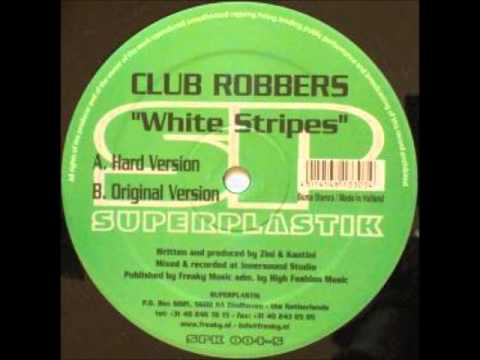 Club Robbers - White Stripes (Hard Version)