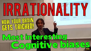 Irrationality - How your brain gets tricked!