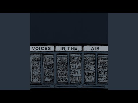 Video thumbnail for Voices in the Air
