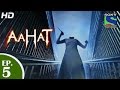 2015 Aahat आहट Kaun Hai Episode 5 4th March 2015