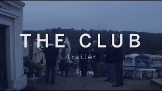 THE CLUB Trailer | TIFF 2016