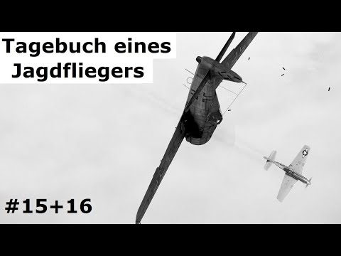Kampf über den Wolken – Tagebuch eines Jagdfliegers – Teil 15 + 16