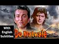 Do Matwale 1991 Hindi Movie With English Subtitles Sanjay Dutt Chunky Pandey