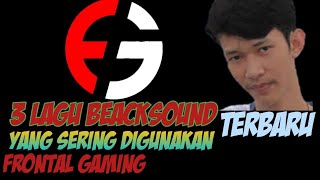 Download lagu Top 3 Lagu Beacksound Terbaru Yang Sering Digunakan Frontal Gaming mp3