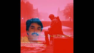 Download lagu Johan Untung - The Great Pretender ( Indonesian Text ) J  J  Mjr _ R K R M 🎵 FB Group mp3