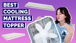 Best Cooling Mattress Topper - Top Picks for Hot Sleepers!