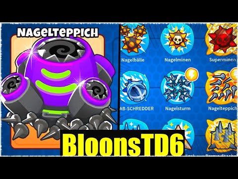 WARUM DER NAGELWERFER JETZT OP IST!  - Bloons TD6 [Deutsch/German]