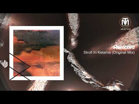 Remcord - Stroll In Ketama (Original Mix) [REBA]