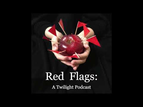 Red Flags: A Twilight Podcast episode 0 - A summary of Twilight