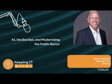 AI, DevSecOps, and Modernizing the Public Sector with GitLab’s Joel Krooswyk