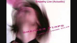 Sneaker Pimps - Empathy Low (Acoustic)