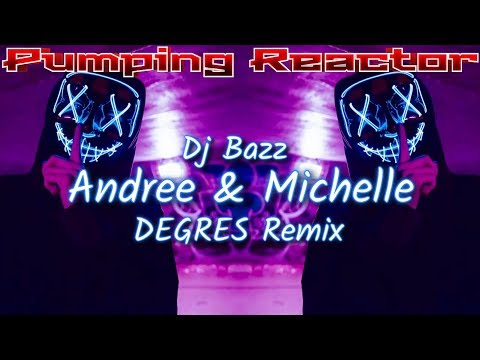 Dj Bazz - Andree & Michelle (DEGRES Remix)