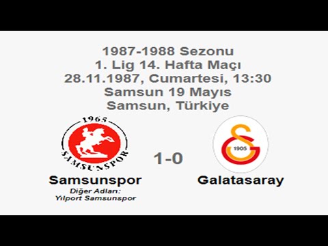 Samsunspor 1-0 Galatasaray 28.11.1987 - 1987-1988 Turkish 1st League Matchday 14