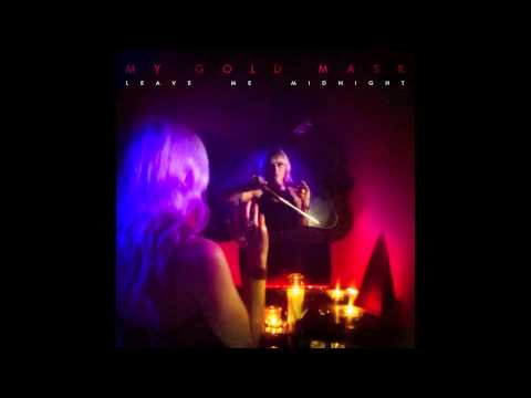 My Gold Mask - Some Secrets [Official Audio]