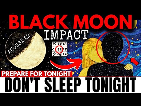 BLACK MOON! Get Ready for the Biggest and Most POWERFUL BLACK MOON of 2025! Awakening on August 22nd