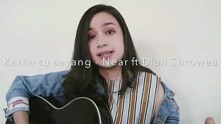 Download lagu karna su sayang near ft dean sorowea cover by chintya gabriella mp3