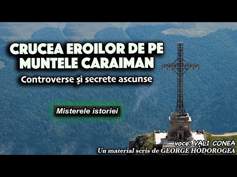 Crucea Eroilor de pe Muntele Caraiman * Controverse si secrete ascunse * Misterele istoriei