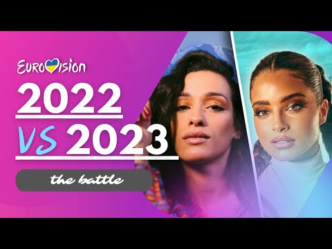 EUROVISION 2022 vs 2023 | THE BATTLE
