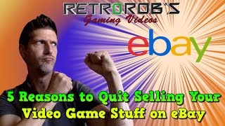 5 Reasons Not to Sell Your Video Game Stuff on eBay