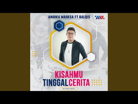 Kisahmu Tinggal Cerita (feat. Balqis)