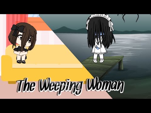 The Weeping woman - Gacha Life Mini Movie - YouTube