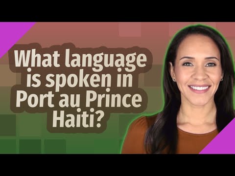 What language is spoken in Port au Prince Haiti?
