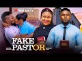 FAKE PASTOR NEW MOVIE CHIOMA NWAOHA MAURICE SAM UCHE MONTANA 2025 LATEST EXCLUSIVE MOVIES