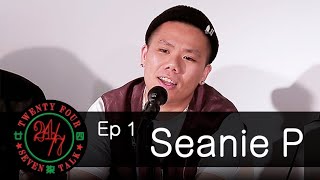 24/7TALK: Episode 1 ft. Seanie P