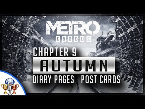 Metro Exodus - Chapter 9 Autumn - Diary Pages and Postcard Locations (Collectible Guide)