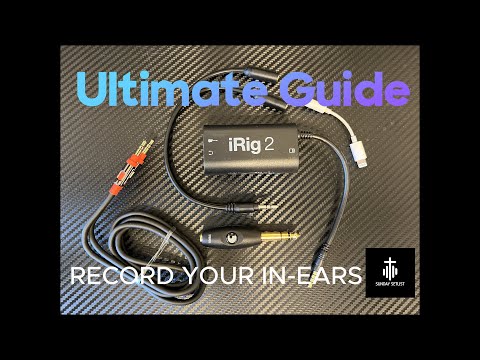 "Ultimate Guide: Recording In-Ears with the iRig 2!"