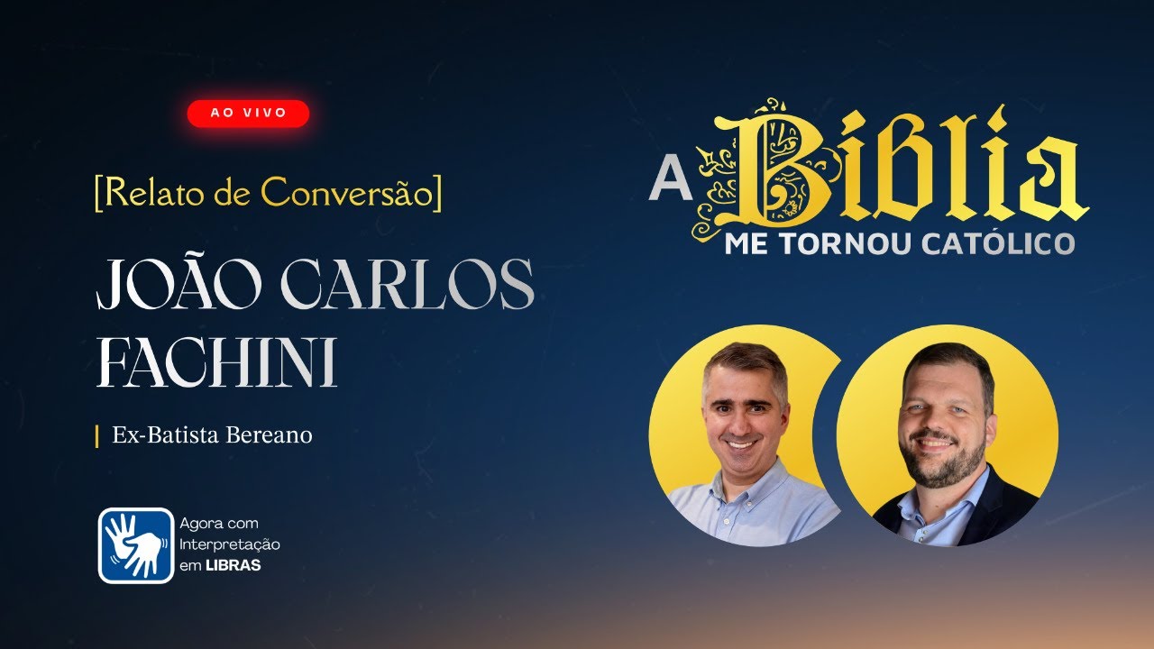 [Por que me tornei católico?] | JOÃO CARLOS FACHINI | Ex-pastor Batista