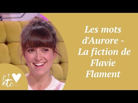 Les mots d'Aurore - La fiction de Flavie Flament - Je t'aime etc S04