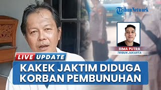 Kakek di Jakarta Timur Diduga Dibunuh, Saksi Lihat Korban Cekcok dengan Seorang Pemuda