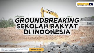 Groundbreaking Sekolah Rakyat