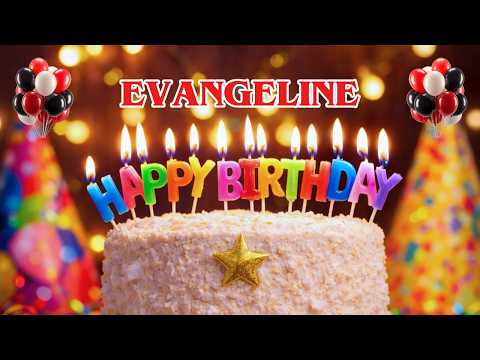 EVANGELINE Happy Birthday To You 🎉 | Birthday Wishes, Song & Gift