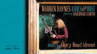 Warren Haynes - BONUS Glory Road (demo) (Ashes & Dust)