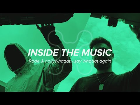 Inside The Music - "say whaaat again" com Röde e hollywhaaat