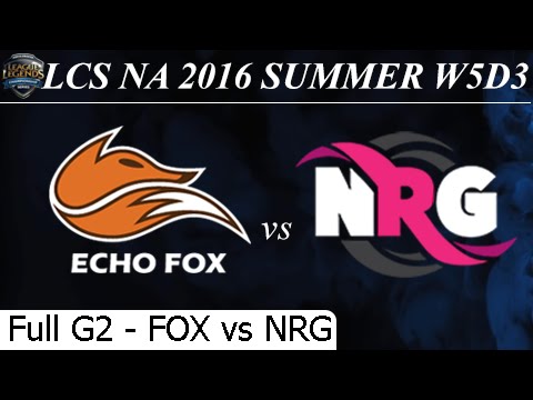 FOX vs NRG Game 2 Full 03/07/2016 - LCS NA Summer 2016 W5D3M8 Echo Fox vs NRG Esports