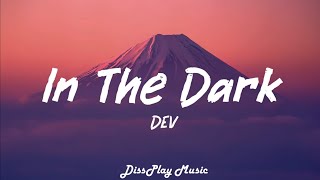 DEV - In The Dark (lyrics)