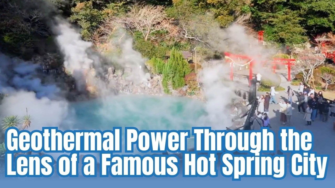 Geothermal Power Through the Lens of a Famous Hot Spring City