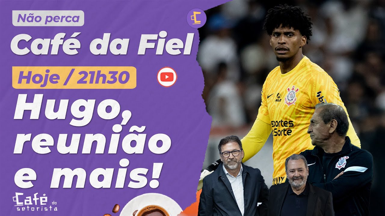 Café da Fiel: Corinthians vê TRAMA do Flamengo por Hugo Souza l Reunião quente hoje l Escalação