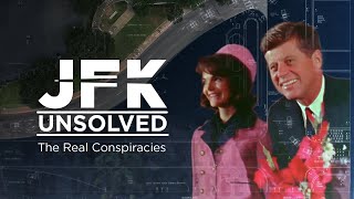 JFK Unsolved: The Real Conspiracies | Full Documentary