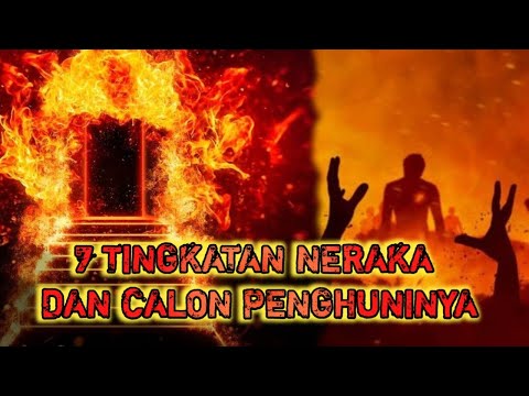 7 Tingkatan Neraka dan Calon Penghuninya