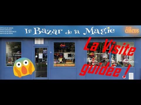 Visite au Bazar de la Magie !