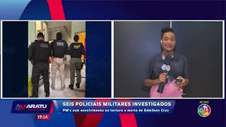 Seis policias são investigados pela morte de Edmilson | Aratu Notícias I TV Aratu